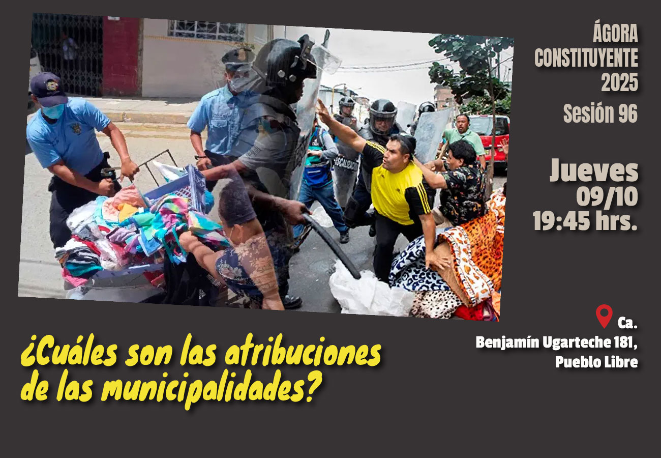 Ágora Constituyente. JUEVES 09 de octubre 2025. Sesión Nº 96: ¿CUÁLES SON LAS ATRIBUCIONES DE LAS MUNICIPALIDADES?
