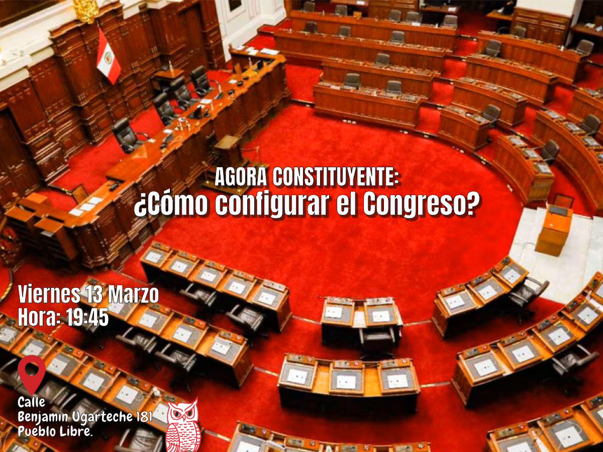 Ágora Constituyente. Sesión 111. VIERNES 13 Marzo 2026: ¿Cómo configurar el Congreso?